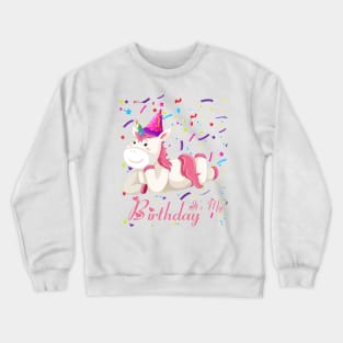 Funny Family It's My Birthday Girl Unicorn Gift Crewneck Sweatshirt